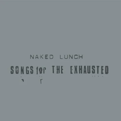 Songs for the Exhausted