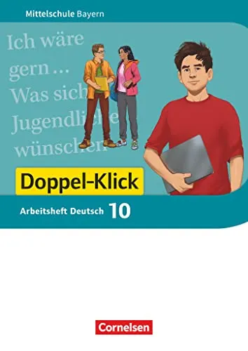 Doppel-Klick - Das Sprach- und Lesebuch - Mittelschule Bayern - 10. Jahrgangsstufe: Arbeitsheft mit Lösungen (Doppel-Klick, Mittelschule Bayern, 10. Jahrgangsstufe)