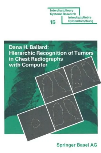 Hierarchic Recognition of Tumors in Chest Radiographs with Computer Ballard