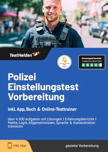 Polizei Einstellungstest Vorbereitung inkl. App, Buch & Online-Testtrainer I über 4.500 Aufgaben mit Lösungen I Erfahrungsberichte I Mathe, Logik, Allgemeinwissen, Sprache & Konzentration trainieren