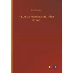A Russian Proprietor and other Stories