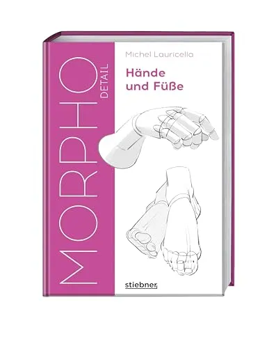 Morpho Detail. Hände und Füße: Zeichnen lernen für Erwachsene. Anatomie von Menschen zeichnen. Realistisch Hand und Fuß zeichnen. Figuren, Hände & Füße malen lernen & Menschen realistisch skizzieren.