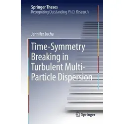 Time-Symmetry Breaking in Turbulent Multi-Particle Dispersion - Faszinierende wissenschaftliche Untersuchung über Zeit-Symmetrie-Brechen in turbulenter Mehrpartikeldispersion, ideal für Studierende und Forscher in der Physik.