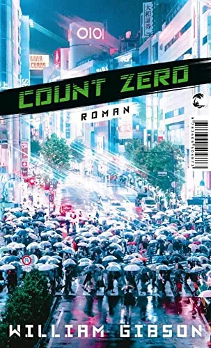 Count Zero: Roman (Die Neuromancer-Trilogie, Band 2)