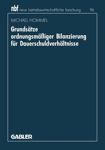 Grundsätze ordnungsmäßiger Bilanzierung für Dauerschuldverhältnisse von Michael Hommel - Taschenbuch zu Bilanzierungsgrundsätzen, ideal für Studenten und Fachleute im Bereich Sozialwissenschaften und Wirtschaft.