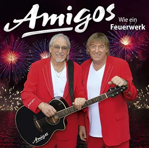 AMIGOS - CD Album - Wie ein Feuerwerk - 2016 - noch in Folie UNBENÜTZT