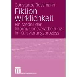 Fiktion Wirklichkeit von Constanze Rossmann / VS Verlag für Sozialwissenschaften / Taschenbuch