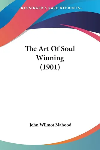 John Wilmot Mahood | The Art Of Soul Winning (1901) | Taschenbuch | Englisch