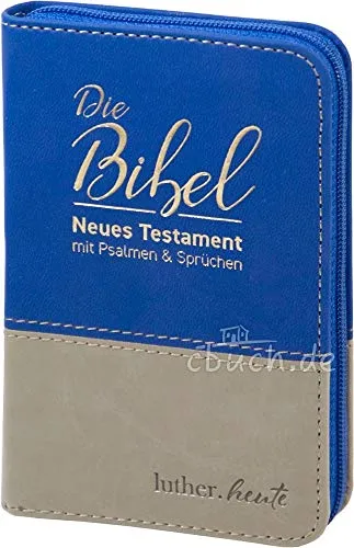 luther.heute: Die Bibel. Neues Testament mit Psalmen und Sprüchen