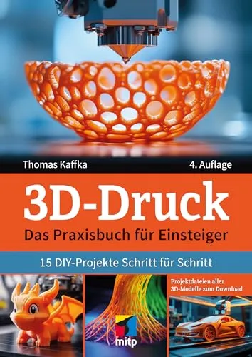 3D-Druck: Ihr Einstieg in die Welt des 3D-Drucks - Anwendungs-Software für kreative Projekte: 15 Schritt-für-Schritt-Anleitungen und kostenlose Software-Tipps für den perfekten 3D-Druck.
