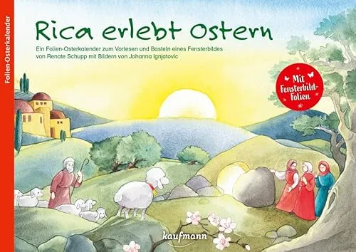 Rica erlebt Ostern: Vorlesekalender mit Fensterbild-Folien - Entdecken Sie den kreativen Vorlesekalender von Kaufmann Ernst Vlg GmbH. Ideal für gemeinsame Bastelstunden und fröhliche Osterzeit. Perfekt für Kinder und Familien! Kategorie: Bücher