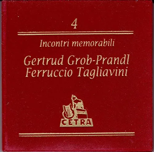 Incontri memorabili, vol. 4: Gertrud Grob-Prandl/Ferruccio Tagliavini