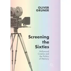Screening the Sixties von Oliver Gruner / Palgrave Macmillan UK / Taschenbuch