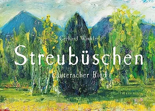 Bucher Streubüschen von Gerhard Winkler - Fachbuch über Streubüschen, ideal für Pflanzenliebhaber und Gartenfreunde, bietet umfassende Informationen und Anleitungen.