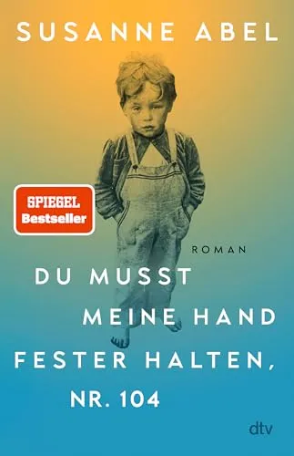 Du musst meine Hand fester halten, Nr. 104 von Susanne Abel - Fesselnder Roman über Familienbande und emotionale Herausforderungen, ideal für Fans von Generationenromanen und Familiensagas.