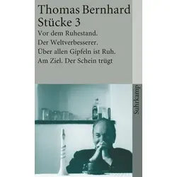 Stücke 3 (Vor dem Ruhestand / Über allen Gipfeln ist Ruh / Der Weltverbesserer / Am Ziel / Der Schein trügt)