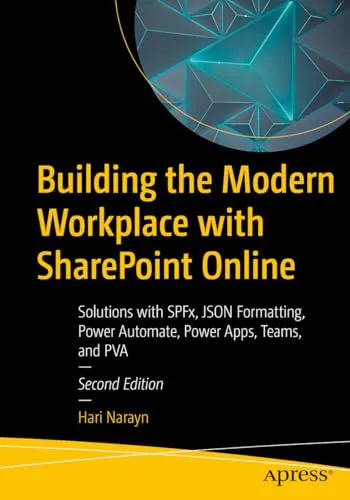 Building the Modern Workplace mit SharePoint Online - Microsoft Access: Innovative Lösungen mit SPFx, JSON-Formatierung, Power Automate und mehr für die moderne Arbeitsplatzgestaltung.