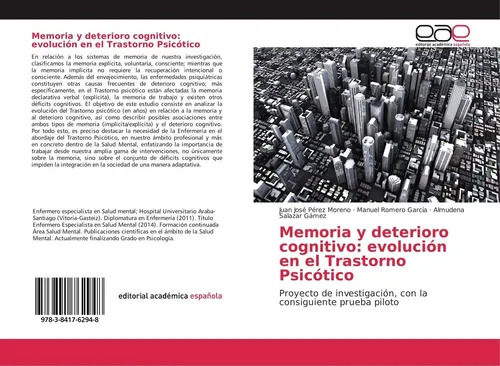 Memoria y deterioro cognitivo: evolución en el Trastorno Psicótico Juan José Pér