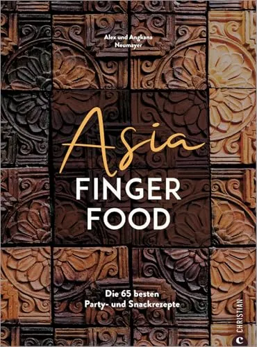 Asia Fingerfood: Köstlichkeiten für jeden Anlass - Kreatives Fingerfood mit asiatischem Twist, ideal für Feste oder gemütliche Abende. Schnell zubereitet und ein echter Hingucker auf jedem Tisch!