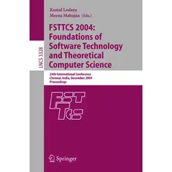 FSTTCS 2004: Foundations of Software Technology and Theoretical Computer Science / Springer Berlin Heidelberg / Taschenbuch