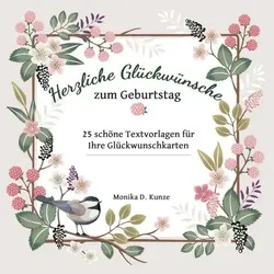 Herzliche Glückwünsche zum Geburtstag: 25 schöne Textvorlagen für Ihre Glückwunschkarten