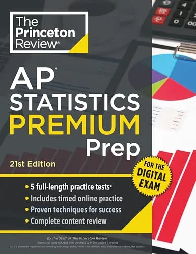 Princeton Review AP Statistics Premium Prep, 21st Edition: 5 Practice Tests + Digital Practice Online + Content Review