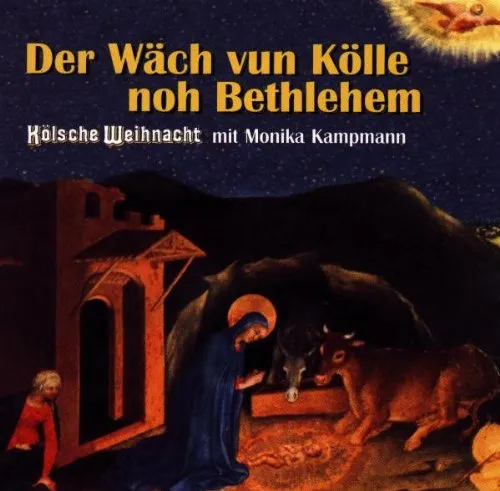 Dä Wäch Vun Kölle Noh Bethleh