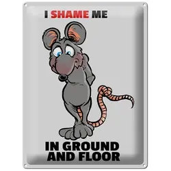 Femer GmbH Metallschild Spruch 30x40cm I shame me in ground and floor, (1 St), gewölbte Oberfläche, abgerundete Ecken, umgeschlagene Kanten