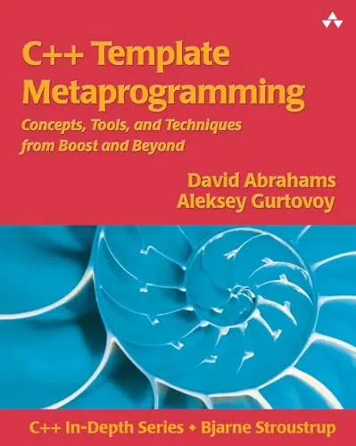 C++ Template Metaprogramming: Concepts, Tools, and Techniques from Boost and Beyond (C++ In Depth SERIES)
