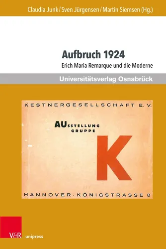 Aufbruch 1924: Erich Maria Remarque und die Moderne - Taschenbuch über Erich Maria Remarque, ideal für Literaturinteressierte und Liebhaber der deutschen Sprachwissenschaft.