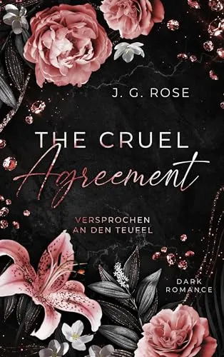 The Cruel Agreement - Dark Mafia Romance - Hörbuch über die fesselnde Geschichte von Versprechen und dunkler Liebe, in limitierter Farbschnittausgabe für begeisterte Fans.