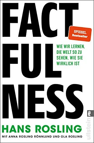 Factfulness: Wie wir lernen, die Welt so zu sehen, wie sie wirklich ist - Soziologie-Referenz, Bestseller zur Förderung einer faktengestützten Weltansicht für konstruktives Handeln.