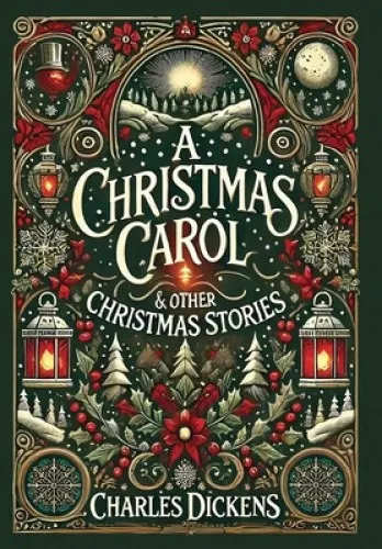 A Christmas Carol & Other Stories (Collector's Edition) (Illustrated)