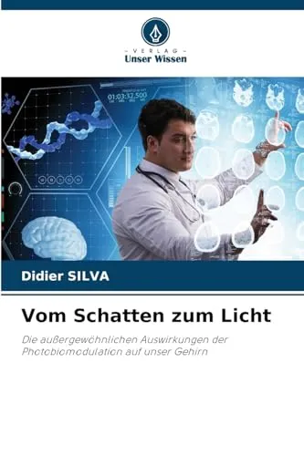 Vom Schatten zum Licht: Die außergewöhnlichen Auswirkungen der Photobiomodulation auf unser Gehirn