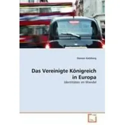 VDM Das Vereinigte Königreich in Europa - Fachbuch von Doreen Katzberg - Fachbuch über das Vereinigte Königreich in Europa, bietet tiefgehende Analysen und Einblicke für Studierende und Interessierte der politischen Geografie.