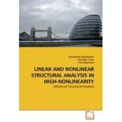 LINEAR UND NONLINEARE STRUKTURANALYSE IN HÖHEREN NICHTLINEARITÄTEN - Dieses Buch bietet innovative Methoden zur nichtlinearen Analyse von Raumstrukturen mit hohem Freiheitsgrad. Ideal für Studierende und Fachleute im Bereich der Strukturmechanik.