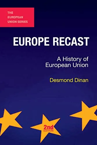 Europe Recast: A History of European Union - Die Entwicklung der EU - Recht: Umfassende Analyse der Geschichte der Europäischen Union, ideal für Studierende und Interessierte an europäischer Politik.