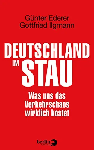 Deutschland im Stau: Was uns das Verkehrschaos wirklich kostet
