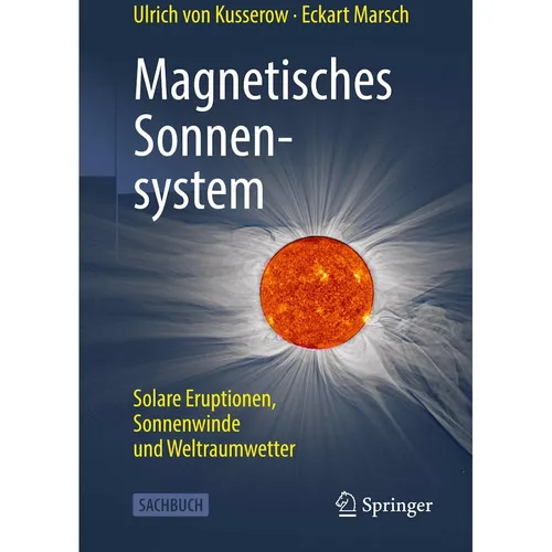 Springer Magnetisches Sonnensystem (Deutsch, Ulrich Von Kusserow, Eckart Marsch, 2023) (32638084)