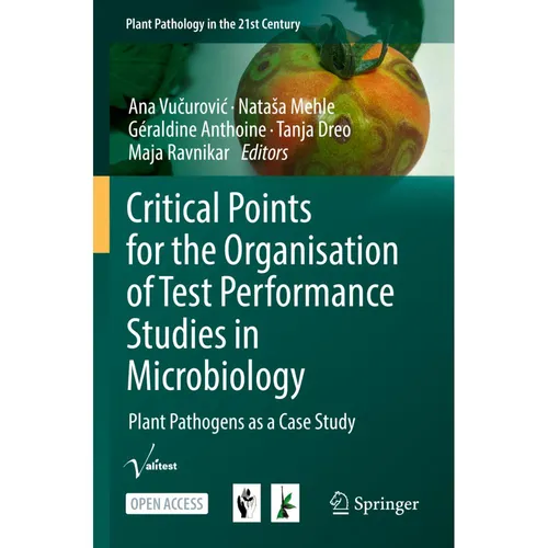Springer Critical Points for the Organisation of Test Performance Studies in Microbiology (Natasa Mehle, Ana Vucurovic, Géraldine Anthoine, Tanja Dreo, Maja Ravnikar, 2022) (56825857)