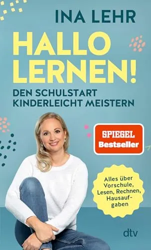 Hallo Lernen!: Den Schulstart kinderleicht meistern - Entdecken Sie die innovative Hallo-Lernen-Lernmethode! Ideal für den Schulstart, fördert sie die Motivation und das Selbstbewusstsein von Kindern. Perfekt für spannende Lernabenteuer! | Kategorie: Bücher