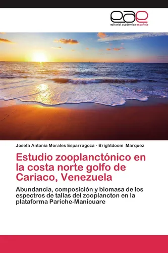 Estudio zooplanctónico en la costa norte golfo de Cariaco, Venezuela Josefa Anto