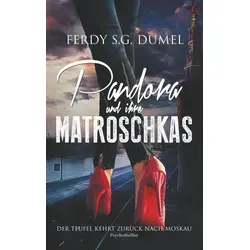 Pandora und ihre Matroschkas von Ferdy S.G. Dumel / BoD - Books on Demand / Taschenbuch