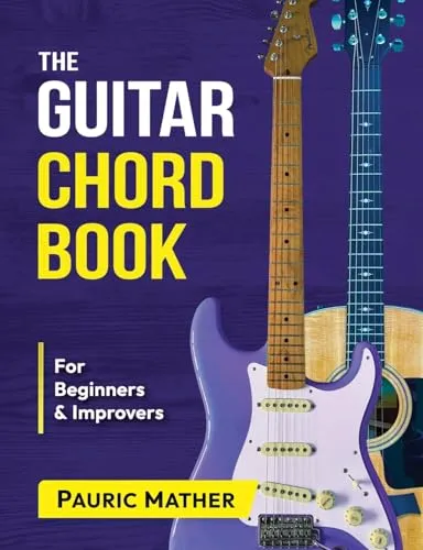 The Guitar Chord Book: Acoustic Guitar Chords For Beginners & Improvers (Complete Teach Yourself Guitar Books, Band 2)