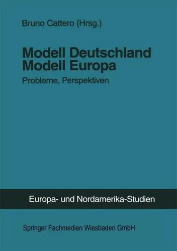 Modell Deutschland - Modell Europa von Bruno Cattero - Taschenbuch über soziale und wirtschaftliche Perspektiven, ideal für Studierende der Sozialwissenschaften, jetzt für 54.99 € erhältlich.