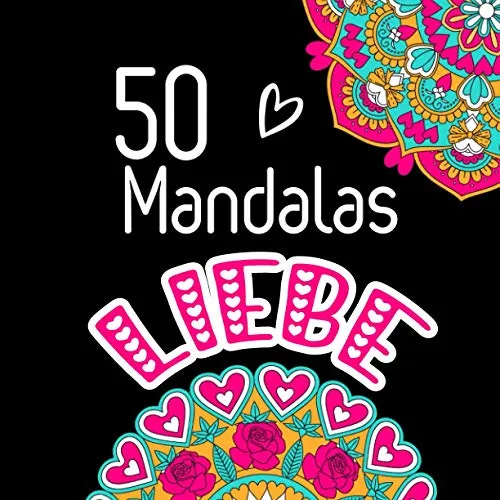 Mandalas Liebe: Mandala Malbuch fur Erwachsene 50