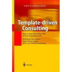 Template-driven Consulting von Uwe G. Seebacher / Springer Berlin Heidelberg / Buch