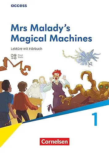 Access - Allgemeine Ausgabe 2022 - Band 1: 5. Schuljahr: Mrs Malady’s Magical Machines - Lektüre - Mit Hörbuch