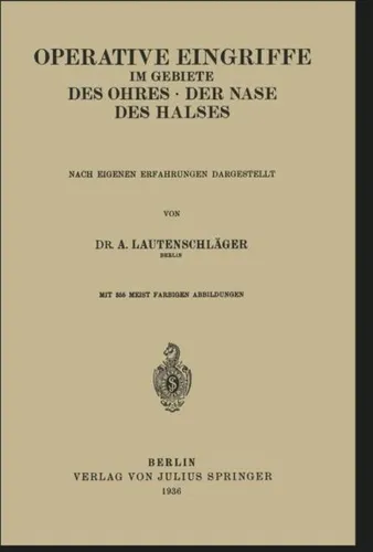 Operative Eingriffe im Gebiete des Ohres · der Nase · des Halses von A. Lautenschläger / Springer Berlin Heidelberg / Taschenbuch