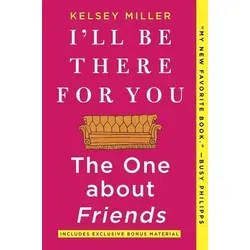 I'll Be There for You: The One about Friends The One about Friends